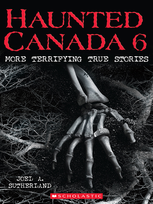 Title details for Haunted Canada 6 by Joel A. Sutherland - Wait list